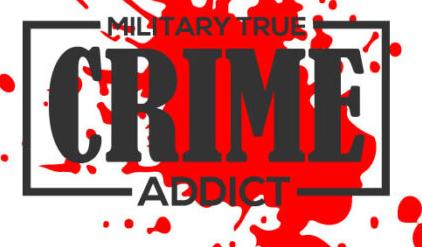 Military True Crime Addict